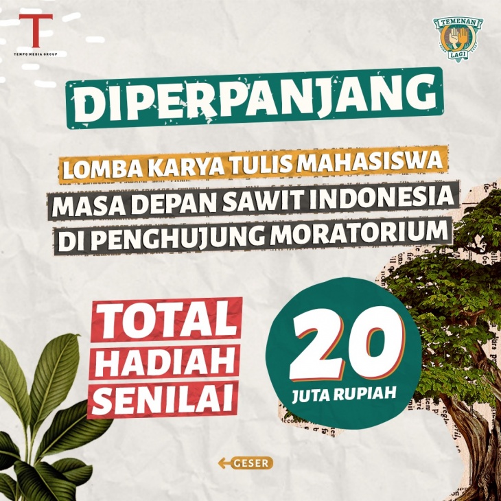 Lomba Karya Tulis Mahasiswa: Masa Depan Sawit Indonesia di Penghujung Moratorium, Diperpanjang, Total Hadiah 20 Juta Rupiah!