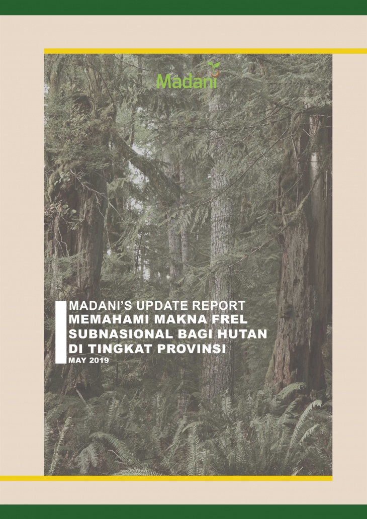 Laporan Terkini Madani: Memahami Makna FREL Subnasional bagi Hutan di Tingkat Provinsi