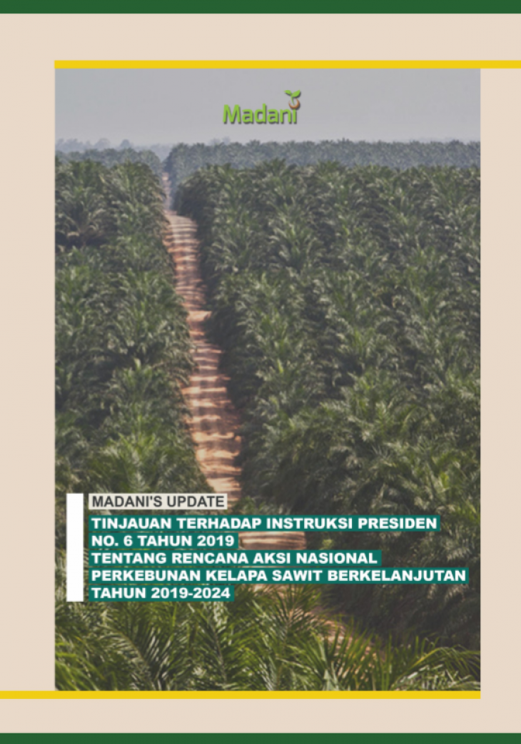 Tinjauan Terhadap Instruksi Presiden No.6 Tahun 2019-2024 Tentang Rencana Aksi Nasional Perkebunan Kelapa Sawit Berkelanjutan