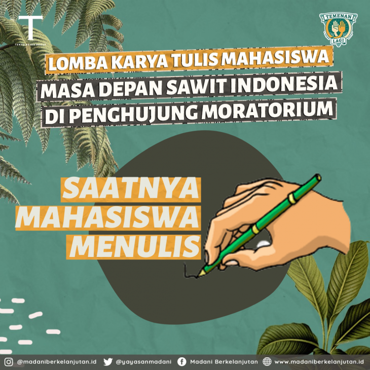 Lomba Karya Tulis Mahasiswa Bertemakan Masa Depan Sawit Indonesia di Penghujung Moratorium, Saatnya Mahasiswa Menulis!