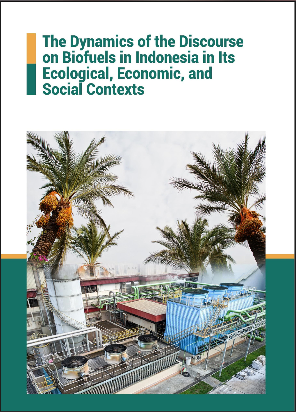 The Dynamics of the Discourse on Biofuels in Indonesia in Its Ecological, Economic, and Social Contexts