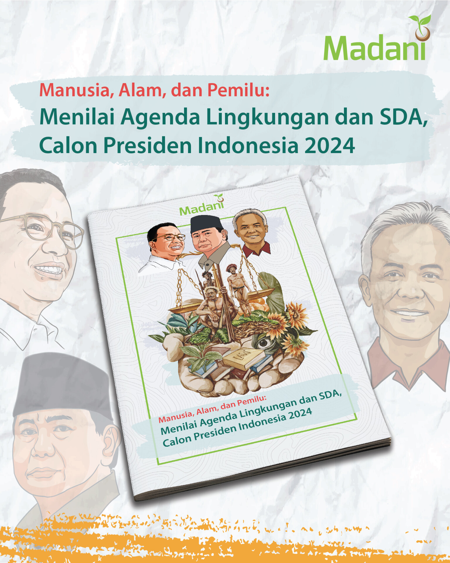 Manusia, Alam, dan Pemilu: Menilai Agenda Lingkungan dan SDA, Calon Presiden Indonesia 2024